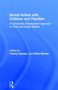 Omslagafbeelding: Social Action with Children and Families 1st edition 9781138467514