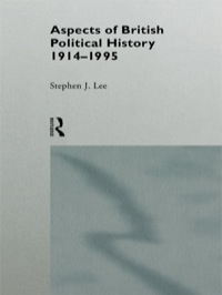 Omslagafbeelding: Aspects of British Political History 1914-1995 1st edition 9780415131032