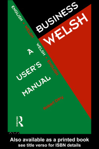 Cover image: Business Welsh: A User's Manual 1st edition 9780415129985
