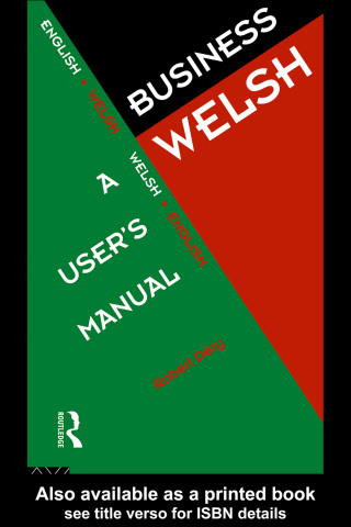 صورة الغلاف: Business Welsh: A User's Manual 1st edition 9780415129985