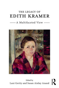 Cover image: The Legacy of Edith Kramer 1st edition 9781138681231