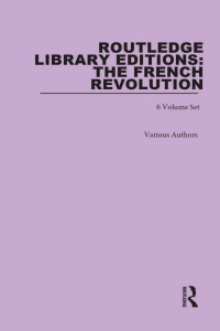 Cover image: Routledge Library Editions: The French Revolution 1st edition 9781138665675