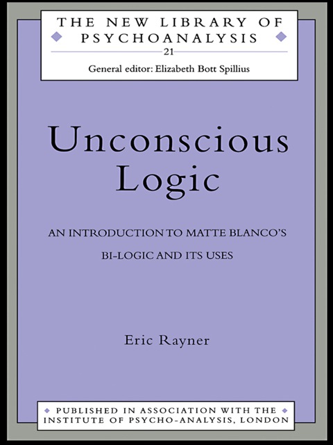 Unconscious Logic: An Introduction to Matte Blanco's Bi-Logic and Its Uses, 1st Edition - FULL INSTANT DOWNLOAD | PDF DOCX EPUB