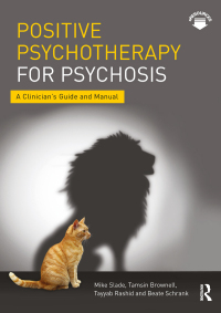 صورة الغلاف: Positive Psychotherapy for Psychosis 1st edition 9781138182875
