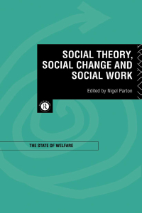 صورة الغلاف: Social Theory, Social Change and Social Work 1st edition 9780415126977