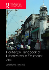 Cover image: Routledge Handbook of Urbanization in Southeast Asia 1st edition 9781138681590