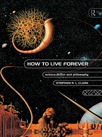 صورة الغلاف: How to Live Forever 1st edition 9781138861213
