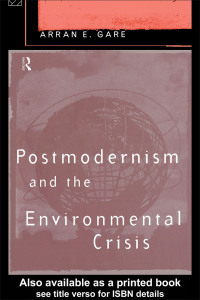 Cover image: Postmodernism and the Environmental Crisis 1st edition 9780415124799