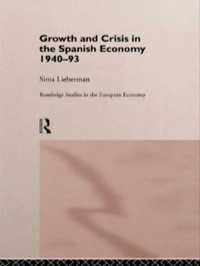 Cover image: Growth and Crisis in the Spanish Economy: 1940-1993 1st edition 9781138006850