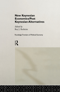 Imagen de portada: New Keynesian Economics / Post Keynesian Alternatives 1st edition 9780415756532