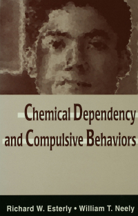Cover image: Chemical Dependency and Compulsive Behaviors 1st edition 9780805826210