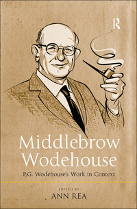 Omslagafbeelding: Middlebrow Wodehouse 1st edition 9781472454485