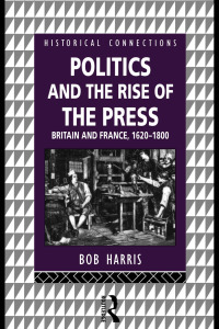 Cover image: Politics and the Rise of the Press 1st edition 9780415122733