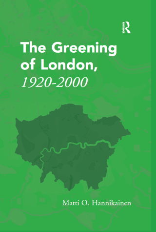 Cover image: The Greening of London, 1920–2000 1st edition 9781472458155