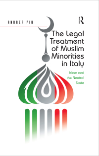 Omslagafbeelding: The Legal Treatment of Muslim Minorities in Italy 1st edition 9781472450234