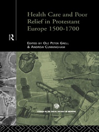 Titelbild: Health Care and Poor Relief in Protestant Europe 1500-1700 1st edition 9780415121309