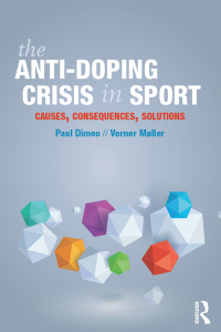 Cover image: The Anti-Doping Crisis in Sport 1st edition 9781138681675