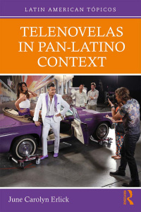 Cover image: Telenovelas in Pan-Latino Context 1st edition 9781138681767