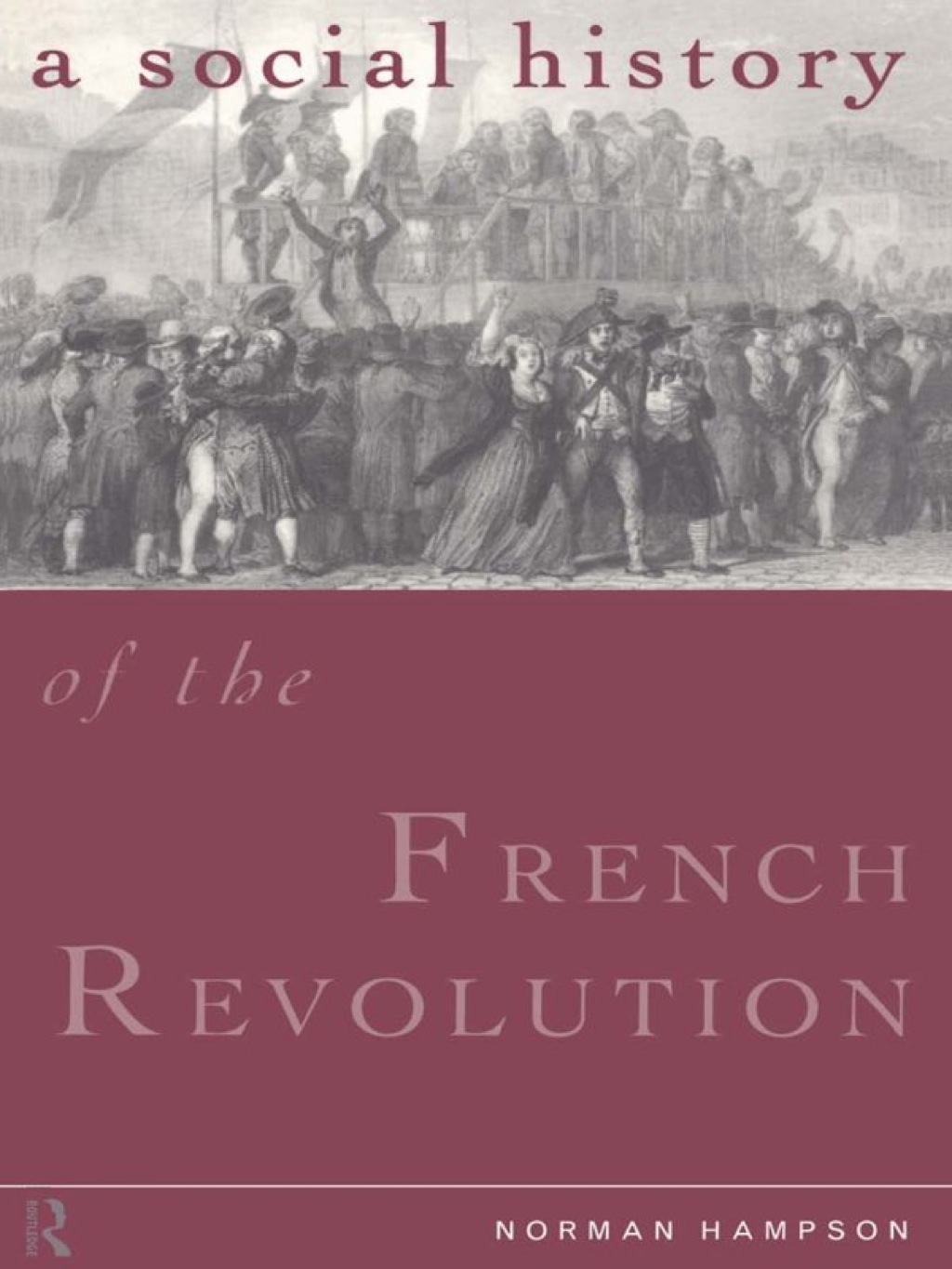 A Social History of the French Revolution 1st Edition
