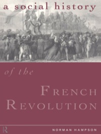 صورة الغلاف: A Social History of the French Revolution 1st edition 9781138147560