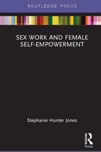 صورة الغلاف: Sex Work and Female Self-Empowerment 1st edition 9781138681835