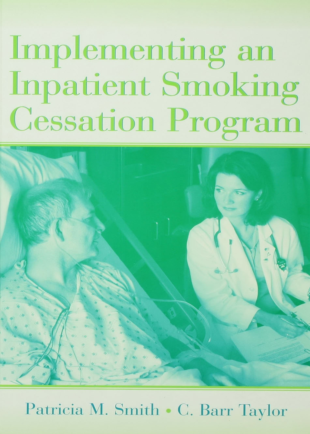 Implementing an Inpatient Smoking Cessation Program 1st Edition