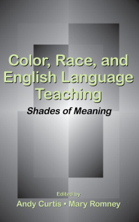 Titelbild: Color, Race, and English Language Teaching 1st edition 9780805856606