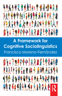 Immagine di copertina: A Framework for Cognitive Sociolinguistics 1st edition 9781138681972