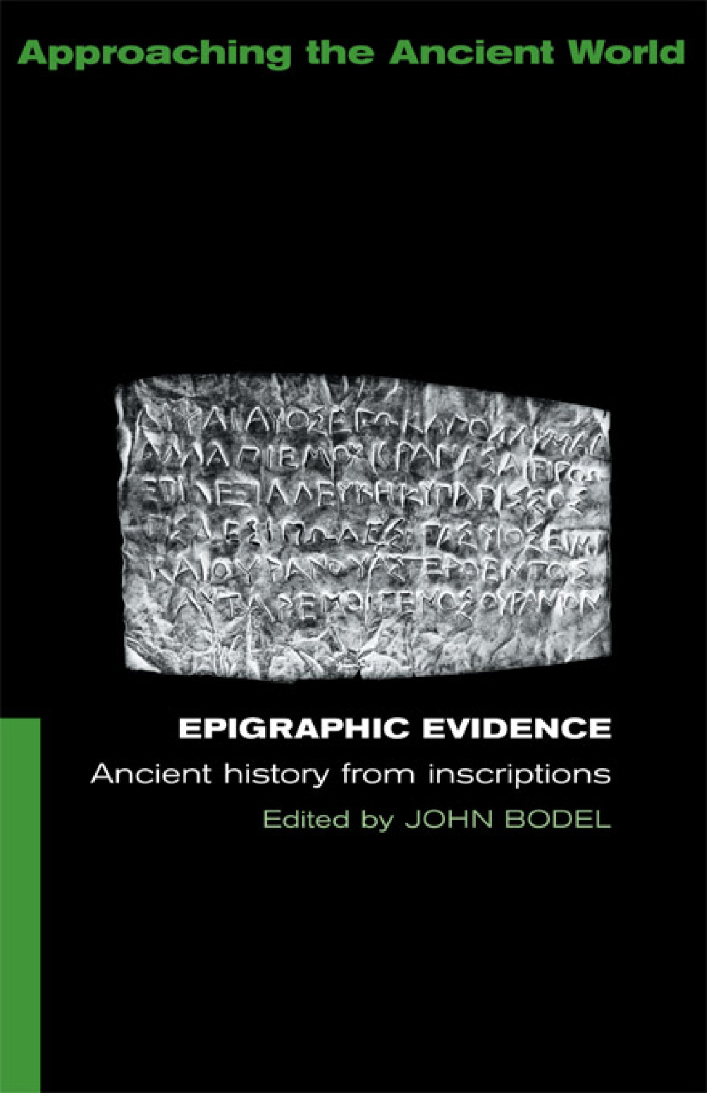 Epigraphic Evidence Ancient History From Inscriptions 1st Edition