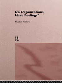 Cover image: Do Organizations Have Feelings? 1st edition 9780415115469