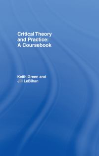 Omslagafbeelding: Critical Theory and Practice: A Coursebook 1st edition 9780415114394