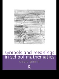 Imagen de portada: Symbols and Meanings in School Mathematics 1st edition 9781138175587