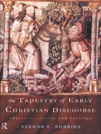 Omslagafbeelding: The Tapestry of Early Christian Discourse 1st edition 9780415139984