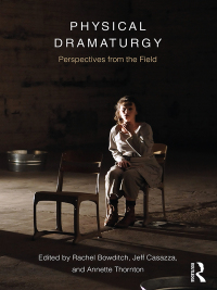 Cover image: Physical Dramaturgy 1st edition 9781138682870