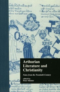 Omslagafbeelding: Arthurian Literature and Christianity 1st edition 9780815332626