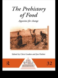 صورة الغلاف: The Prehistory of Food 1st edition 9780415513494