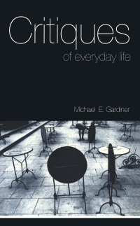 Titelbild: Critiques of Everyday Life 1st edition 9780415113151