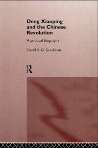 صورة الغلاف: Deng Xiaoping and the Chinese Revolution 1st edition 9780415112536
