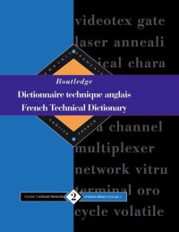 表紙画像: Routledge French Technical Dictionary Dictionnaire technique anglais 1st edition 9780415112253