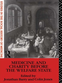 Omslagafbeelding: Medicine and Charity Before the Welfare State 1st edition 9780415111362