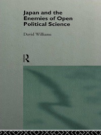 Imagen de portada: Japan and the Enemies of Open Political Science 1st edition 9780415111317