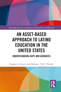 Omslagafbeelding: An Asset-Based Approach to Latino Education in the United States 1st edition 9781138683501