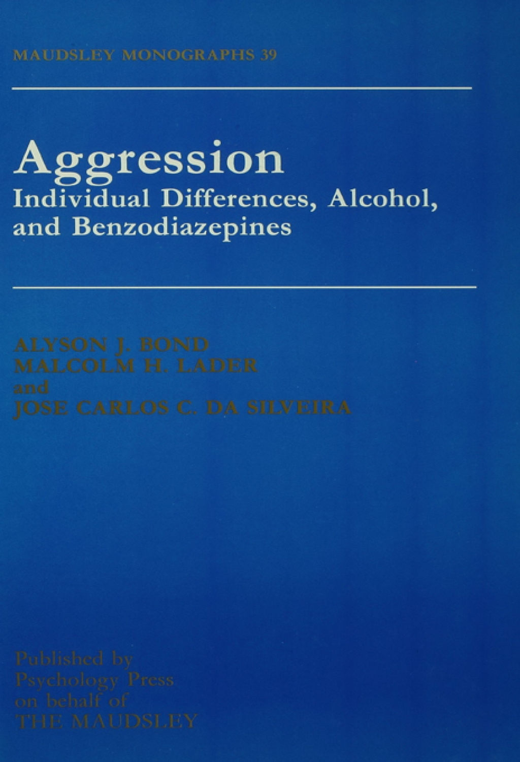 Aggression Individual Differences, Alcohol And Benzodiazepines 1st Edition