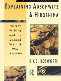 Imagen de portada: Explaining Auschwitz and Hiroshima 1st edition 9780415109239