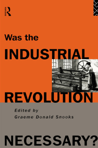 صورة الغلاف: Was the Industrial Revolution Necessary? 1st edition 9780415108683