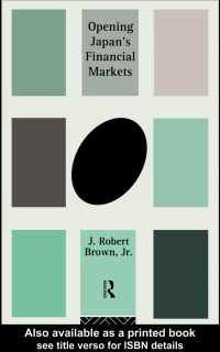 Cover image: Opening Japan's Financial Markets 1st edition 9780415108447