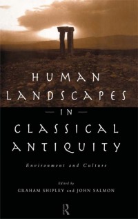 صورة الغلاف: Human Landscapes in Classical Antiquity 1st edition 9780415692472