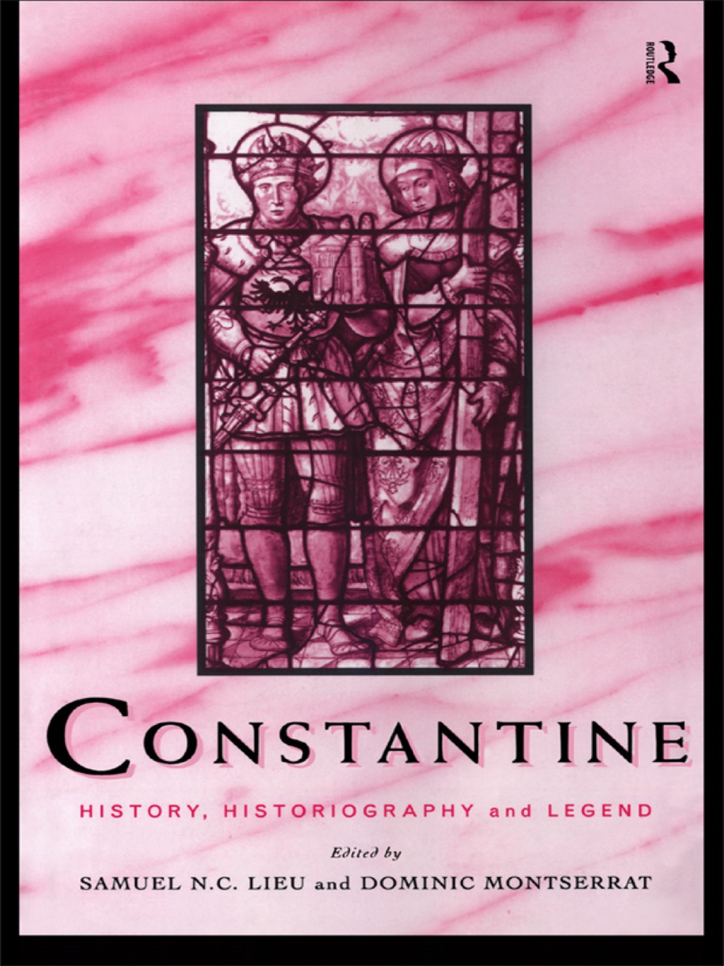 Constantine History, Historiography and Legend 1st Edition