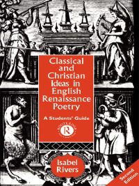 表紙画像: Classical and Christian Ideas in English Renaissance Poetry 2nd edition 9780415106467