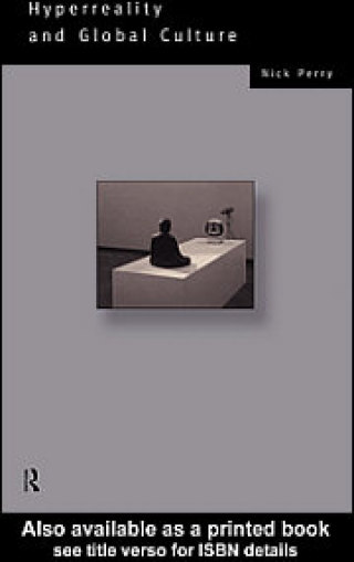 Cover image: Hyperreality and Global Culture 1st edition 9780415105149